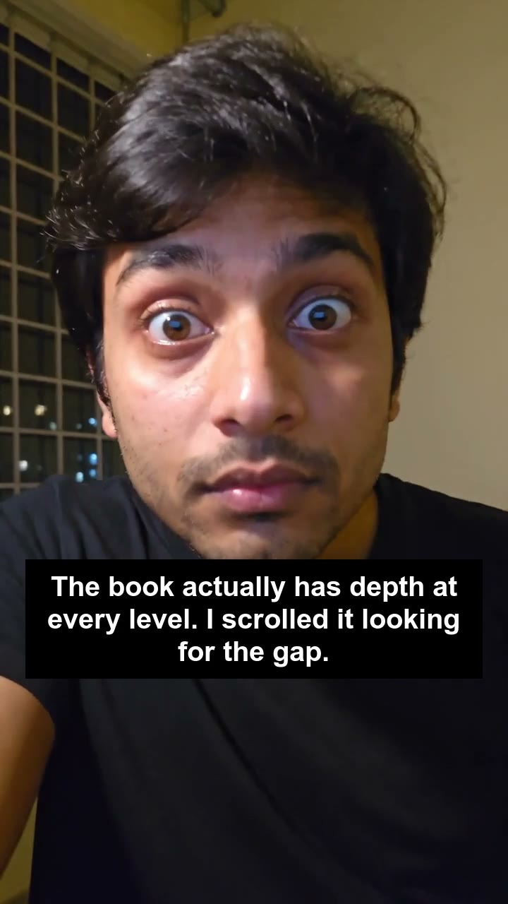 The book actually has depth at every level. I scrolled it looking for the gap.