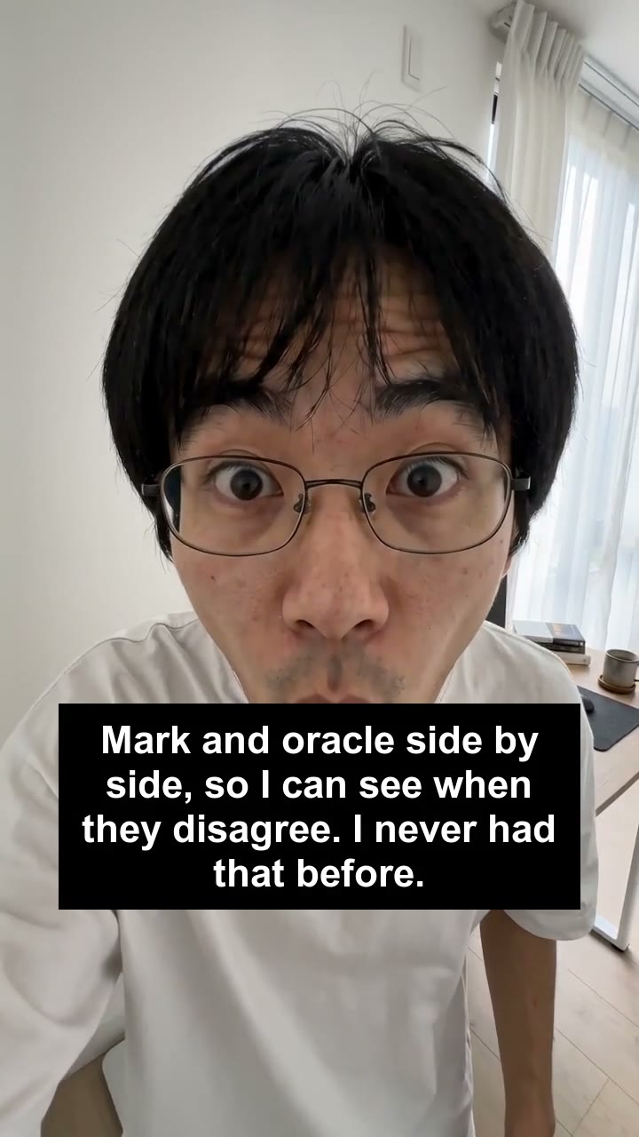 Mark and oracle side by side, so I can see when they disagree. I never had that before.
